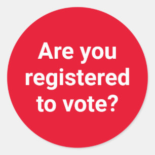 Are you registered to vote? custom white and red classic round sticker