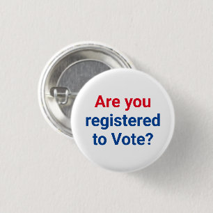 Are you registered to vote? red white blue simple 3 cm round badge