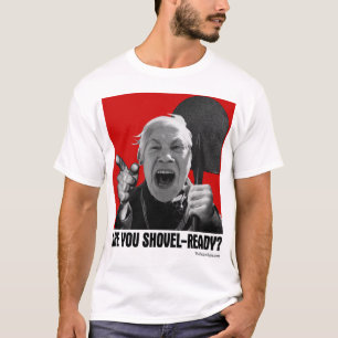 Are You Shovel-Ready? (Yelling Yelena) T-Shirt