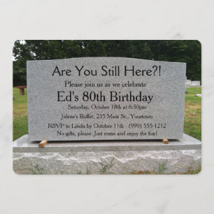Are You Still Here? Birthday Invite