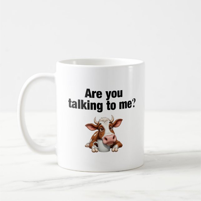 Are You Talking To Me? Funny Cow Coffee Mug (Left)