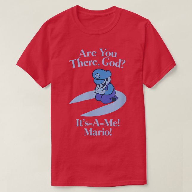 Are you there god it a me  T-Shirt (Design Front)