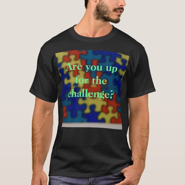Are you up for ... T-Shirt (Front)