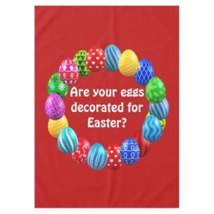"Are your eggs decorated for Easter?" Tablecloth