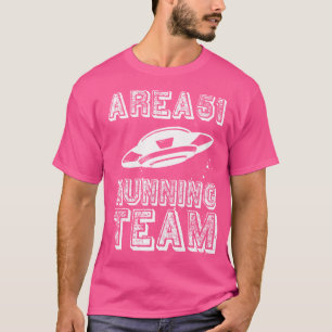 Area 51 Running Team Storm Storming Saying Ufo T-Shirt