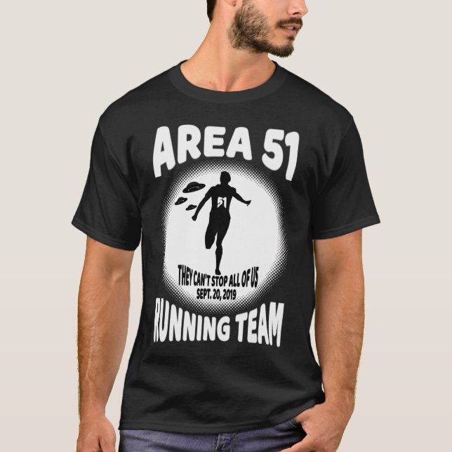 Area 51 Running Team They Can'T Stop Us All T-Shirt (Front)