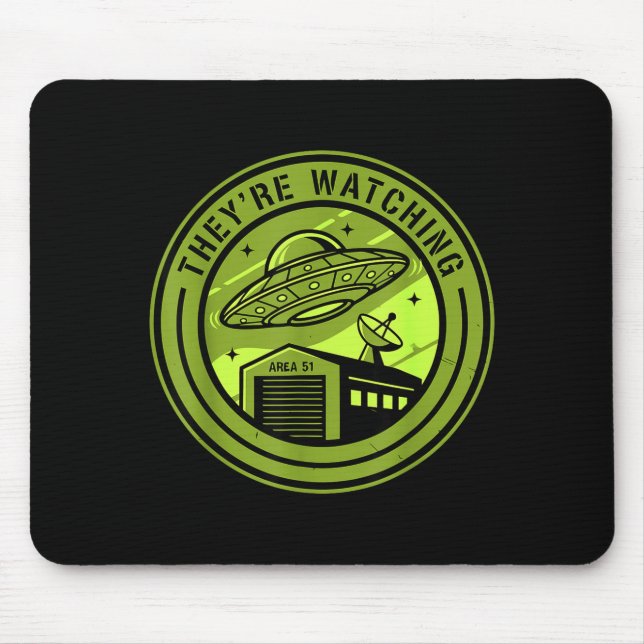 Area 51 They're Watching Alien Believer Batch Ufo  Mouse Mat (Front)