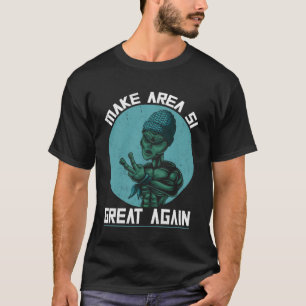 Area 51 UFO Alien Meme Extraterrestrial Life T-Shirt
