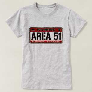 AREA 51 Warning Sign T-Shirt