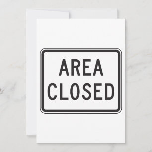 Area Closed Sign Warning Restricted Zone  Invitation
