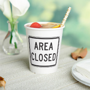 Area Closed Sign Warning Restricted Zone Paper Cups