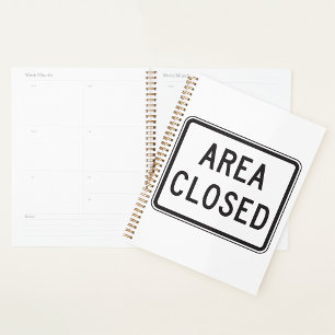 Area Closed Sign Warning Restricted Zone Planner
