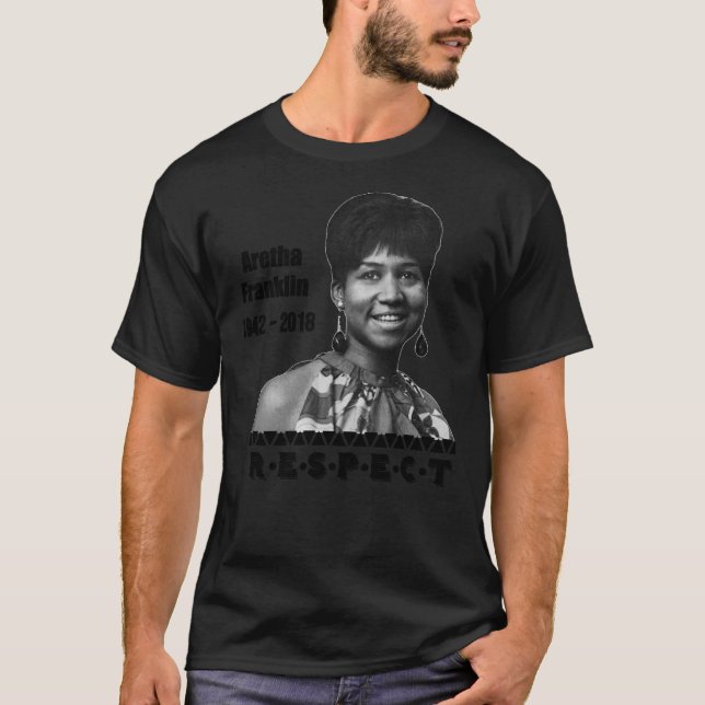 Aretha Franklin  1942 - 2018  Respect Essential T- T-Shirt (Front)