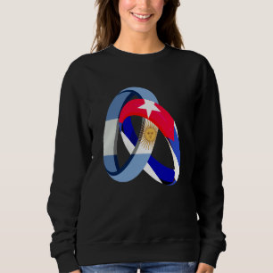 Argentina Flag Cuba Grown Ring Marriage Wedding Sweatshirt