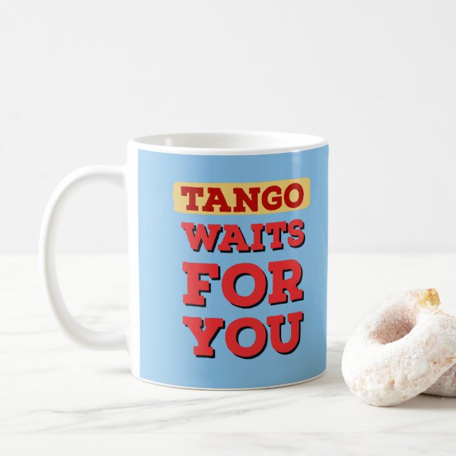 Argentine Tango Waits for You Famous Tango Lyrics Coffee Mug (With Donut)