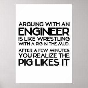 Arguing with engineer funny Poster