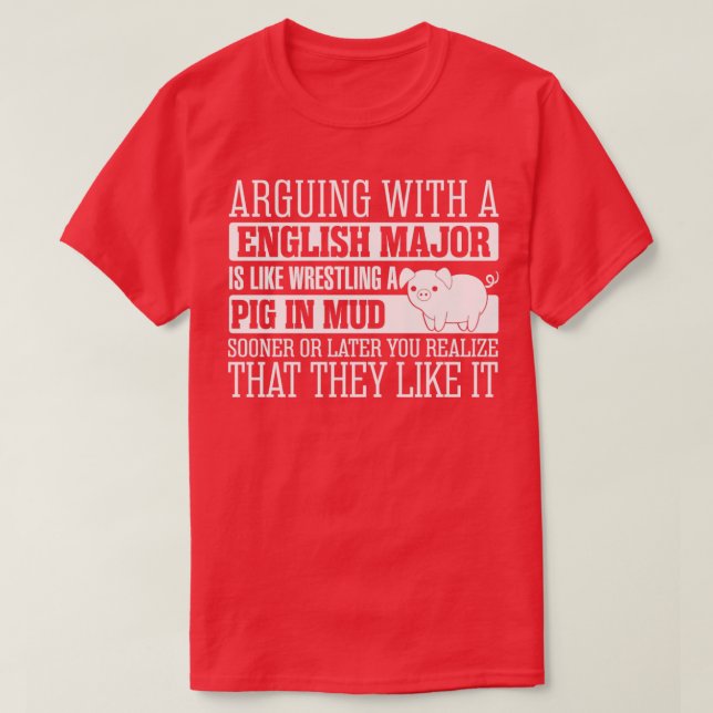 Arguing With English Major Wrestling Pig  T-Shirt (Design Front)
