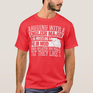 Arguing With English Major Wrestling Pig  T-Shirt