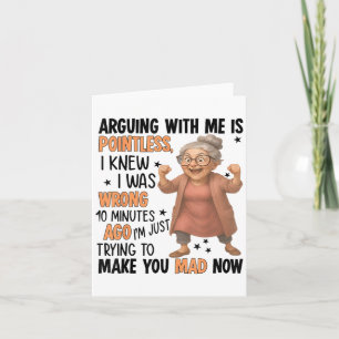 Arguing With Me Is Intless I Knew Was Wrong 10 Min Card