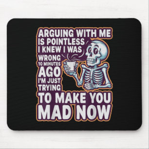 Arguing With Me Is Pointless _ Funny Sarcastic Rel Mouse Mat