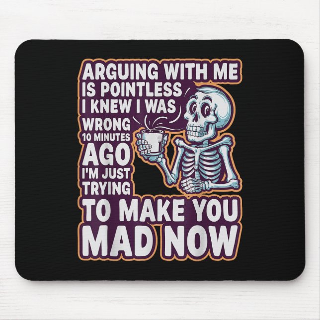 Arguing With Me Is Pointless _ Funny Sarcastic Rel Mouse Mat (Front)