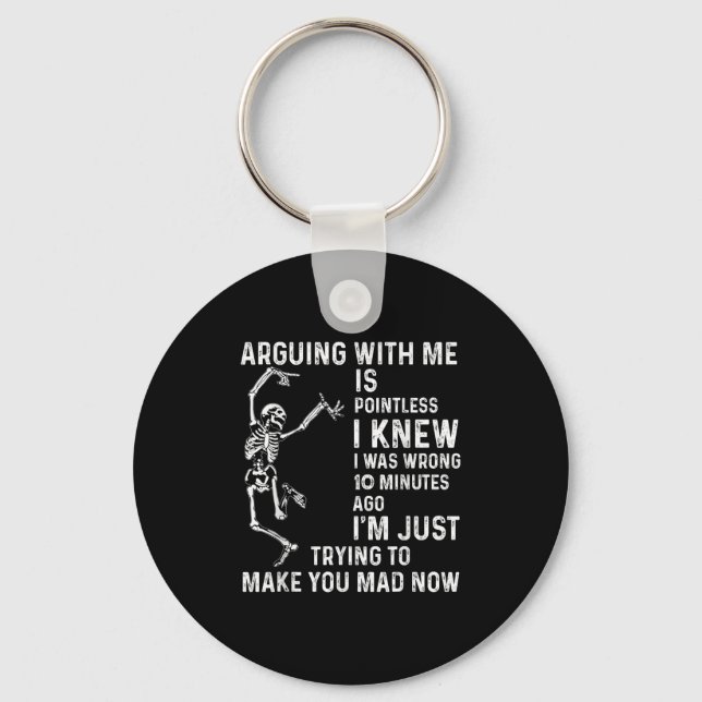 Arguing With Me Is Pointless I Knew I Was Wrong 10 Key Ring (Front)