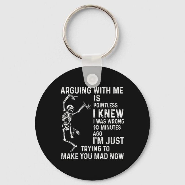 Arguing With Me Is Pointless I Knew I Was Wrong 10 Key Ring (Front)