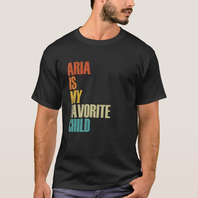 Aria Is My Favourite Child  Aria T-Shirt (Front)