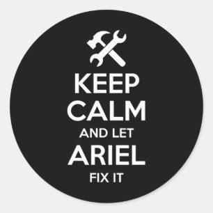Ariel Fix Quote Funny Birthday Personalized Name G Classic Round Sticker