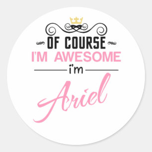 Ariel Of Course I'm Awesome Classic Round Sticker