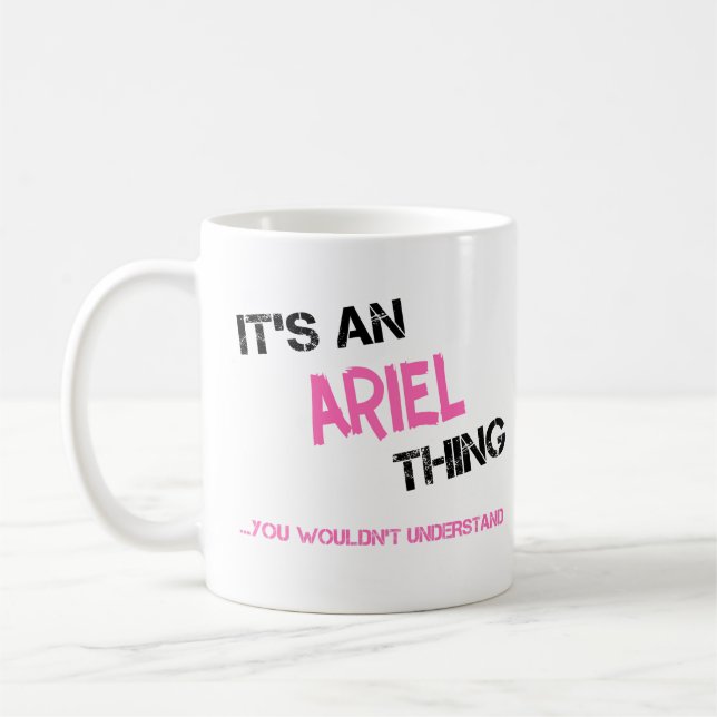 Ariel thing you wouldn't understand name coffee mug (Left)