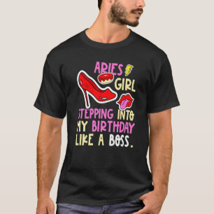 Aries Girl Horoscope Heels Stepping Birthday Like  T-Shirt