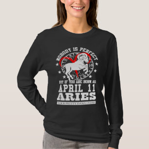 Aries Zodiac Horoscope April 11 For Women Men Birt T-Shirt