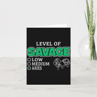Aries Zodiac Sign Level Of Savage Funny Quote Card