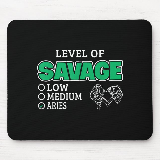 Aries Zodiac Sign Level Of Savage Funny Quote Mouse Mat (Front)