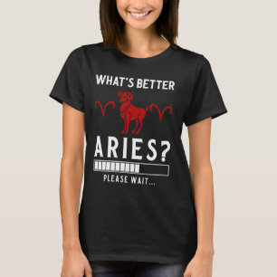 Aries Zodiac Sign March April Birthday Aries Men W T-Shirt