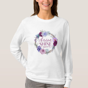 Arise And Shine Isaiah 60 1 Bible Quote T-Shirt