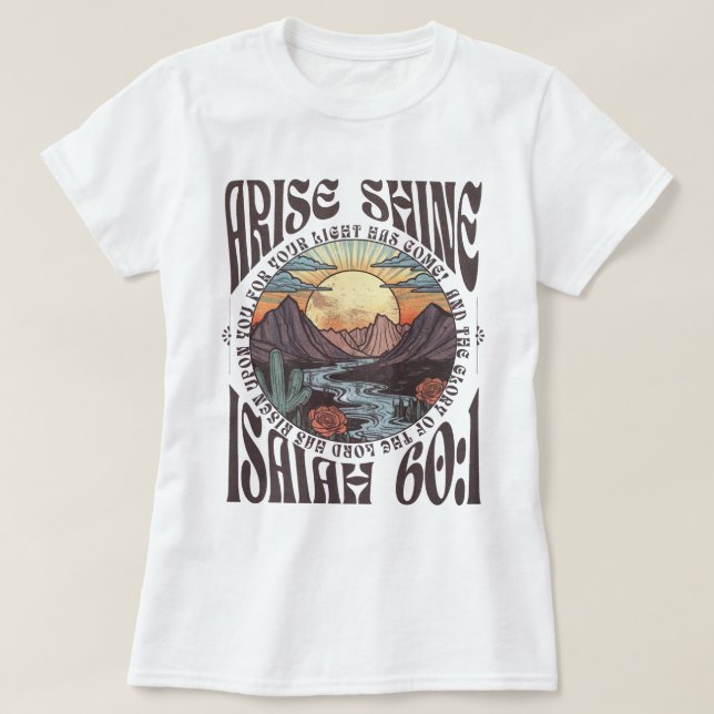 Arise Shine Isaiah 60:1 Christian Vintage T-Shirt (Design Front)