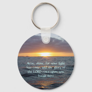 Arise Shine - Isaiah 60:1 Key Ring