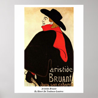 Aristide Bruant By Henri De Toulouse-Lautrec Poster