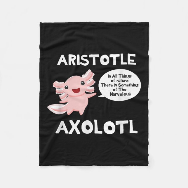 Aristotle Axolotl Historic Philosophy Quote Philos Fleece Blanket (Front)