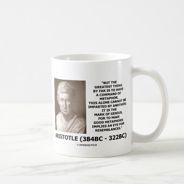 Aristotle Command Of Metaphor Mark Of Genius Quote Coffee Mug (Right)
