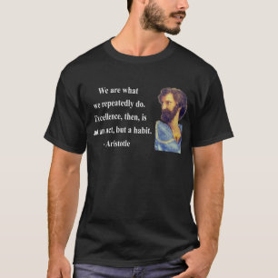 Aristotle Quote 4b T-Shirt