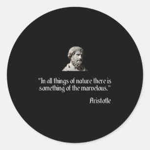 Aristotle Shirt On Marvelous Nature Aristotle Phil Classic Round Sticker