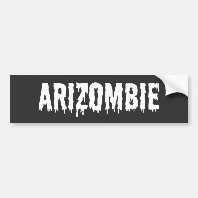 Arizombie, zombie from Arizona  Bumper Sticker (Front)