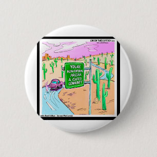 Arizona: A Gated Community Funny Gifts & Tees 6 Cm Round Badge
