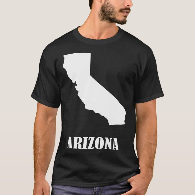 Arizona California I'm Not Stupid You're Stoopid T-Shirt (Front)