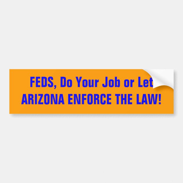 ARIZONA ENFORCE THE LAW BUMPER STICKER (Front)