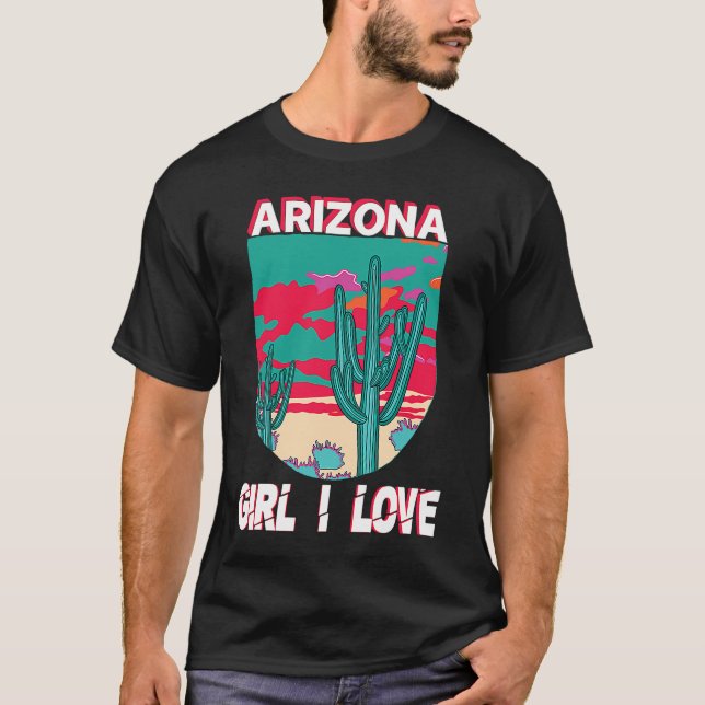 Arizona Girl I Love Arizona Home Cute Arizona  1 T-Shirt (Front)
