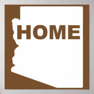 Arizona Home Away From State Poster Sign